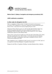 Marine Order 21 (Safety of navigation and emergency procedures[removed]AISR modification compilation) in effect under the Navigation Act 2012 This is a compilation of Marine Order 21 (Safety of navigation and emergency