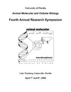 University of Florida  Animal Molecular and Cellular Biology Fourth Annual Research Symposium