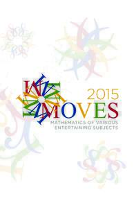 2015  Welcome researchers, educators, and families to the 2015 MOVES Conference, hosted by the National Museum of Mathematics! MoMath is pleased to acknowledge MOVES sponsor: