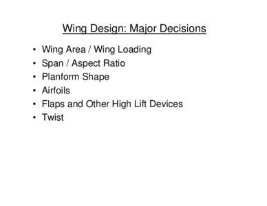 Wing Design: Major Decisions • • • • •