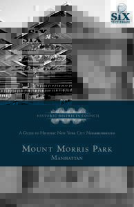 A Guide to Historic New York City Neighborhoods  M ou n t M or r i s Pa r k Manhattan  The Historic Districts Council is New York’s citywide advocate for historic buildings and