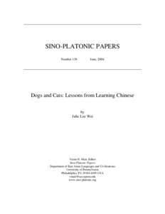 SINO-PLATONIC PAPERS Number 138 June, 2004  Dogs and Cats: Lessons from Learning Chinese