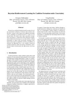 Bayesian Reinforcement Learning for Coalition Formation under Uncertainty Georgios Chalkiadakis Dept. of Computer Science, Univ. of Toronto Toronto, ON, M5S 3G4, Canada  Abstract