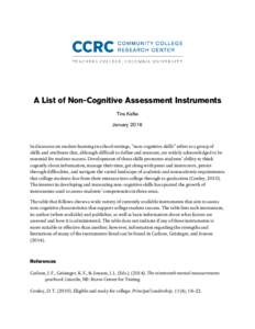 A List of Non-Cognitive Assessment Instruments Tina Kafka January 2016 In discourse on student learning in school settings, “non-cognitive skills” refers to a group of skills and attributes that, although difficult t