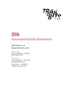 Zlib  Automated Security Assessment Zlib versionSeptember 30th, 2016 Prepared For: