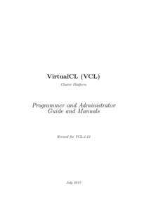 VirtualCL (VCL) Cluster Platform Programmer and Administrator Guide and Manuals