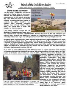 Summer/Fall 2006 Mailing Address: BoxRPO East Kelowna, Kelowna, BC V1W 4A6 Little White Mountain  F.O.S.S. Volunteer