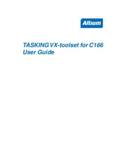 TASKING VX-toolset for C166 User Guide TASKING VX-toolset for C166 User Guide  Copyright © 2006 Altium Limited.