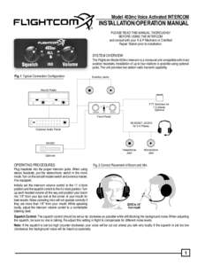 Model 403mc Voice Activated INTERCOM  INSTALLATION/OPERATION MANUAL PLEASE READ THIS MANUAL THOROUGHLY BEFORE USING THE INTERCOM and consult with your A & P Mechanic or Certified
