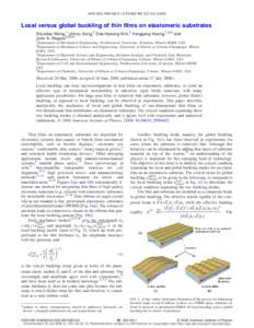 APPLIED PHYSICS LETTERS 93, 023126 共2008兲  Local versus global buckling of thin films on elastomeric substrates Shuodao Wang,1 Jizhou Song,2 Dae-Hyeong Kim,3 Yonggang Huang,1,4,a兲 and John A. Rogers2,3,5,a兲 1