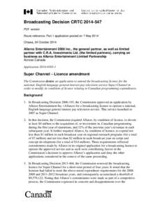 Broadcasting Decision CRTC[removed]PDF version Route reference: Part 1 application posted on 7 May 2014 Ottawa, 24 October[removed]Allarco Entertainment 2008 Inc., the general partner, as well as limited
