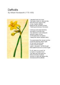 Daffodils By William Wordsworth[removed]I wandered lonely as a cloud That floats on high o’er vales and hills, When all at once I saw a crowd,