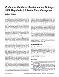 Preface to the Focus Section on the 24 August 2014 Magnitude 6.0 South Napa Earthquake by Erol Kalkan On 24 August 2014, a M w 6.0 earthquake struck northern California. Its epicenter was located 9 km south-southwest of 