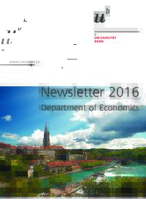 WW W.V WI.UNIBE.CH  Newsletter 2016 Department of Economics  Letter from the Director