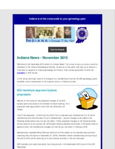 Indiana is at the crossroads to your genealogy past.  Visit Our Website Indiana News - November 2015 Welcome to the November 2015 edition of Indiana News! This e-mail is sent out once a month to
