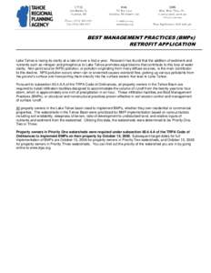 BEST MANAGEMENT PRACTICES (BMPs) RETROFIT APPLICATION Lake Tahoe is losing its clarity at a rate of over a foot a year. Research has found that the addition of sediment and nutrients such as nitrogen and phosphorus to La