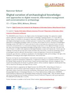 Summer School  Digital curation of archaeological knowledge: new approaches to digital research, information management and communication in archaeology 12 – 17 June 2016, Athens, Greece