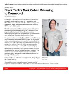 WWD.com/beauty­industry­news/marketing/shark­tanks­mark­cuban­returning­to­cosmoprof­March 30, 2015 Shark Tank’s Mark Cuban Returning to Cosmoprof By FAYE BROOKMAN