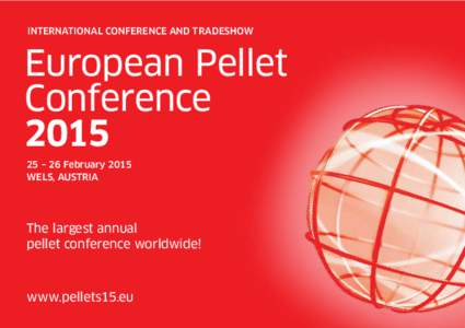 International Conference and tradeshow  European Pellet Conference[removed] – 26 February 2015