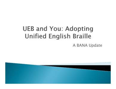 Microsoft PowerPoint - BANA-UEB_and_You [Compatibility Mode]