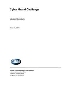 Cyber Grand Challenge  Master Schedule June 23, 2014