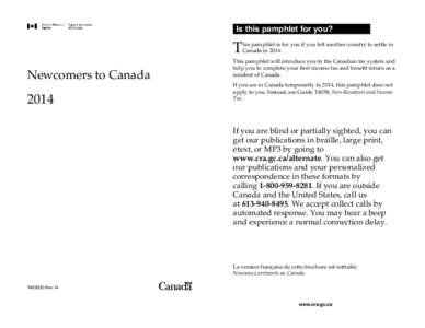 Is this pamphlet for you?  T his pamphlet is for you if you left another country to settle in Canada in 2014.