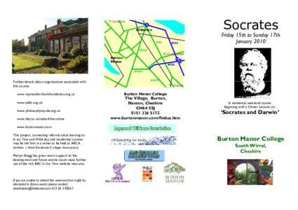 Socrates Friday 15th to Sunday 17th January 2010 Further details about organisations associated with this course: