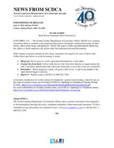 NEWS FROM SCDCA SOUTH CAROLINA DEPARTMENT OF CONSUMER AFFAIRS Carri Grube Lybarker, Administrator FOR IMMEDIATE RELEASE June 15, 2015 | Release #15-011