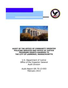 Audit of the Office of Community Oriented Policing Services and Office of Justice Programs Grants Awarded to the City of Lawrence, Massachusetts