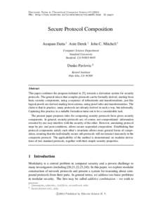 Electronic Notes in Theoretical Computer ScienceURL: http://www.elsevier.nl/locate/entcs/volume83.html 32 pages Secure Protocol Composition Anupam Datta 1 Ante Derek 1 John C. Mitchell 1 Computer Science Depar