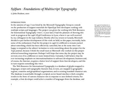 Sylfaen : Foundations of Multiscript Typography © John Hudson, 2000 INTRODUCTION In the autumn of 1997, I was hired by the Microsoft Typography Group to consult on the production of support materials for OpenType font d