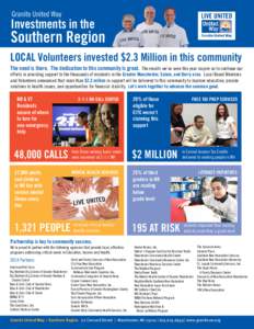 Granite United Way  Investments in the Southern Region LOCAL Volunteers invested $2.3 Million in this community