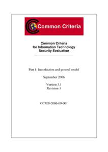Common Criteria for Information Technology Security Evaluation Part 1: Introduction and general model September 2006