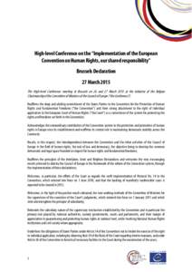 High-level Conference on the “Implementation of the European Convention on Human Rights, our shared responsibility” Brussels Declaration 27 March 2015 The High-level Conference meeting in Brussels on 26 and 27 March 