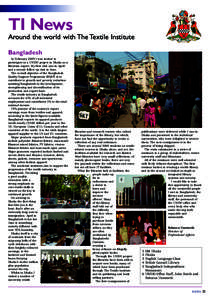 TI News Around the world with The Textile Institute Bangladesh In February 2009 I was invited to participate in a UNIDO project in Dhaka as a librarian expert. My first visit was in April