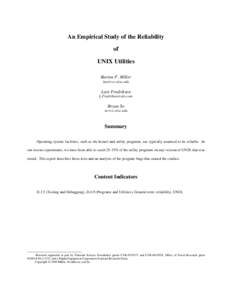An Empirical Study of the Reliability of UNIX Utilities Barton P. Miller bart @ cs.wisc.edu