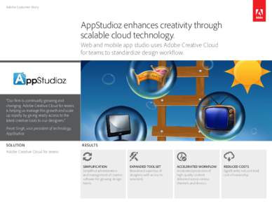Adobe Customer Story  AppStudioz enhances creativity through scalable cloud technology. Web and mobile app studio uses Adobe Creative Cloud for teams to standardize design workflow.