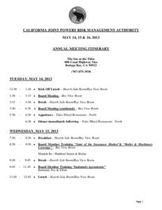 CALIFORNIA JOINT POWERS RISK MANAGEMENT AUTHORITY MAY 14, 15 & 16, 2013 ANNUAL MEETING ITINERARY The Inn at the Tides 800 Coast Highway One Bodega Bay, CA 94923