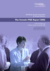 Identifying the New Generation of Women Directors The Female FTSE Report 2006 by Dr Val Singh and Professor Susan Vinnicombe OBE