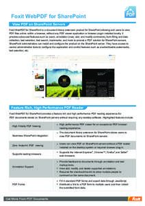 Foxit WebPDF for SharePoint View PDF on SharePoint Servers Foxit WebPDF for SharePoint is a document library extension product for SharePoint allowing end users to view PDF files online, within a browser, without any PDF