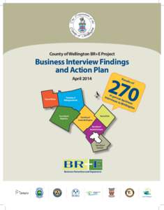County of Wellington BR+E Project  Business Interview Findings and Action Plan  270