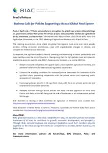 Media Release Business Calls for Policies Supporting a Robust Global Food System Paris, 8 April 2016—“Private sector efforts to strengthen the global food system ultimately hinge on government policies that uphold th