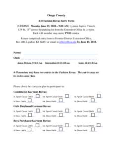 Osage County 4-H Fashion Revue Entry Form JUDGING: Monday June 25, 2018 – 9:00 AM, Lyndon Baptist Church, 129 W. 15th across the parking lot from the Extension Office in Lyndon. Each 4-H member may make TWO entries. Re
