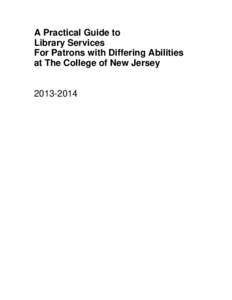 A Practical Guide to Library Services For Patrons with Differing Abilities at The College of New Jersey