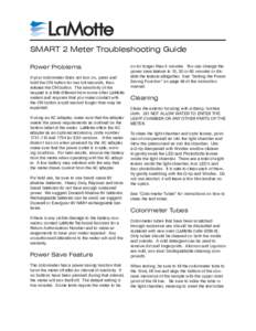 SMART 2 Meter Troubleshooting Guide Power Problems If your colorimeter does not turn on, press and hold the ON button for two full seconds, then release the ON button. The sensitivity of the keypad is a little different 