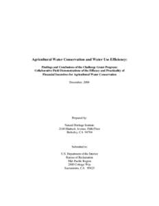 Agricultural Water Conservation and Water Use Efficiency: Findings and Conclusions of the Challenge Grant Program: Collaborative Field Demonstrations of the Efficacy and Practicality of Financial Incentives for Agricultu