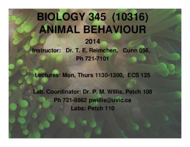 University of Victoria / Ethology / Animal Behaviour / Animal cognition / Zoopharmacognosy / Action philosophy) / Academia / Behavior