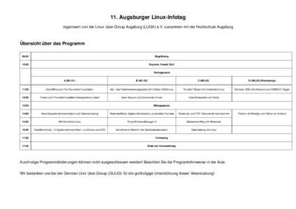 11. Augsburger Linux-Infotag organisiert von der Linux User Group Augsburg (LUGA) e.V. zusammen mit der Hochschule Augsburg ¨ Ubersicht uber