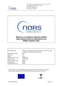 Title: Report on consistency between satellite observations used for assimilation and NORS validation data Deliverable number: D 4.7 Revision 01 - Status: Final Date of issue: 