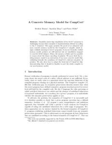 A Concrete Memory Model for CompCert∗ Fr´ed´eric Besson1 , Sandrine Blazy2 , and Pierre Wilke2 1 2